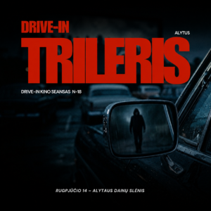 Drive-in trilerio seansas Alytuje, Dainų slėnyje